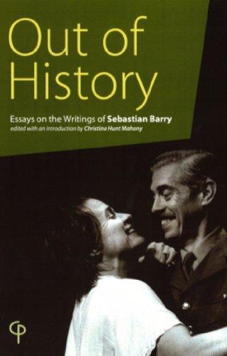 Beispielbild fr Out of History: Essays on the Writings of Sebastian Barry: 518 (Carysfort Press Ltd.) zum Verkauf von WorldofBooks
