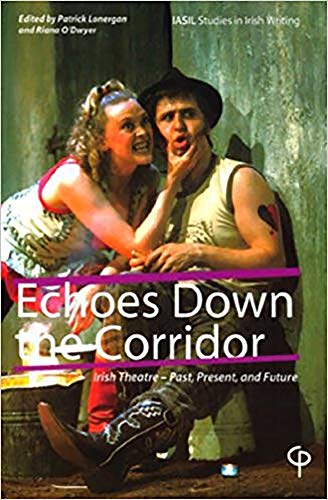 Stock image for Echoes Down the Corridor: Irish Theatre - Past, Present, and Future (Carysfort Press Ltd.) for sale by Tall Stories BA