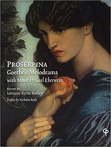 Beispielbild fr Proserpina: Goethe's Melodrama with Music by Carl Eberwein - Orchestral Score, Piano Reduction, and Translation zum Verkauf von Kennys Bookshop and Art Galleries Ltd.