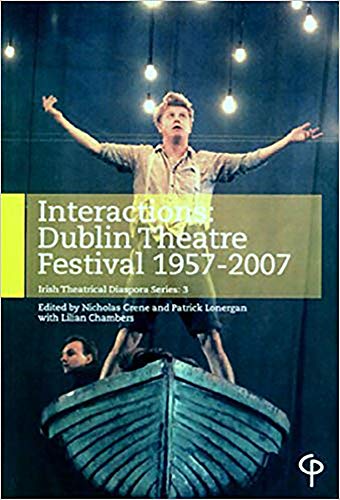 Stock image for Interactions : Dublin Theatre Festival 1957-2007 for sale by Better World Books Ltd