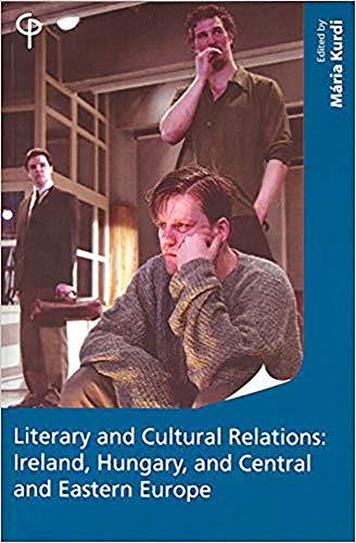 9781904505402: Literary and Cultural Relations: Ireland, Hungary, and Central and Eastern Europe