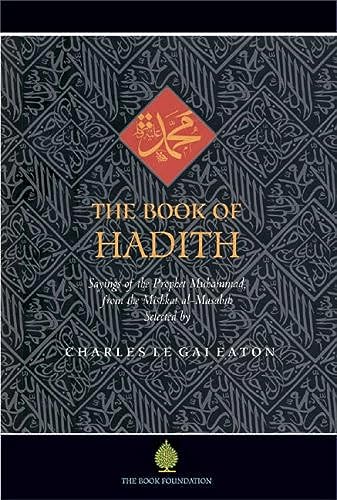 9781904510178: The Book of Hadith: Sayings of the Prophet Muhammad from the Mishkat Al Masabih