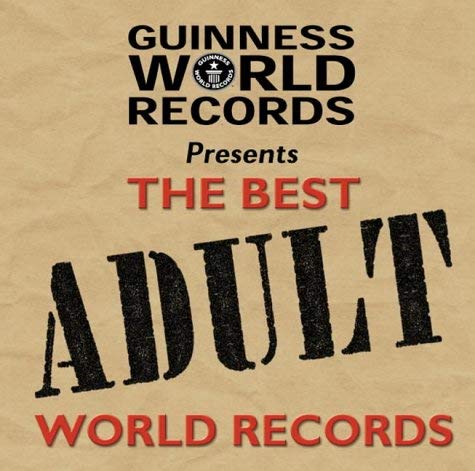 Stock image for Guinness World Records Best of Adult World Records (Best of Guinness World Records S.) for sale by WorldofBooks