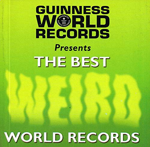 9781904511021: Guinness World Records: The Best Weird Records (Best of Guinness World Records S.)