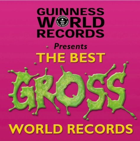 Beispielbild fr Guinness World Records Best of Gross Records (Best of Guinness World Records S.) zum Verkauf von WorldofBooks
