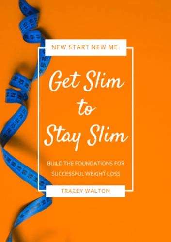 Stock image for Get Slim to Stay Slim: Build the Foundations for Successful Weight Loss for sale by WorldofBooks