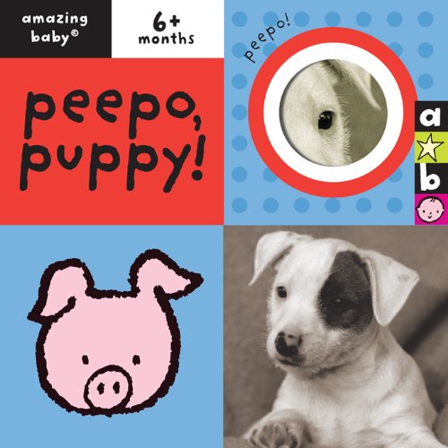 Stock image for Peepo, Puppy (Amazing Baby) (Emma Dodd Series) for sale by WorldofBooks
