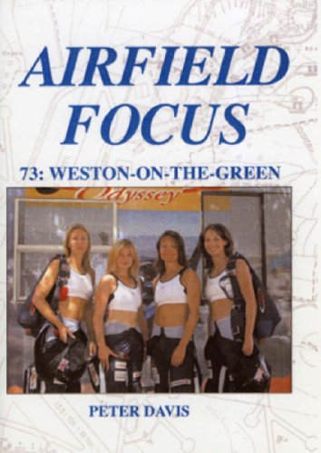 Weston-on-the-Green (Airfield Focus Special) (9781904514398) by Davis, Peter