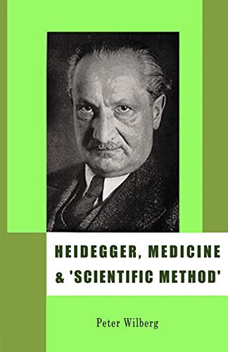 Beispielbild fr Heidegger, Medicine and 'Scientific Method': The unheeded heritage of the Zollikon Seminars zum Verkauf von WorldofBooks