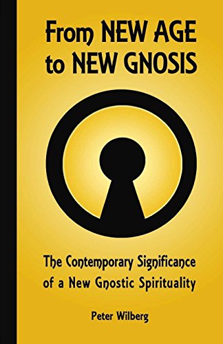 9781904519072: From New Age To New Gnosis: The Contemporary Significance Of A New Gnostic Spirituality