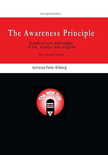 Beispielbild fr The Awareness Principle: A Radical New Philosophy Of Life, Science And Religion - New Expanded Edition zum Verkauf von Lucky's Textbooks