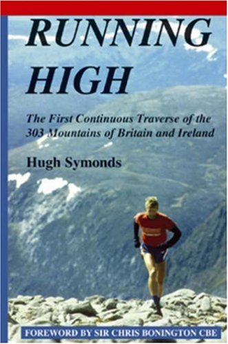 9781904524151: Running High: The First Continuous Traverse of the 303 Mountains of Britain & Ireland [Idioma Ingls]