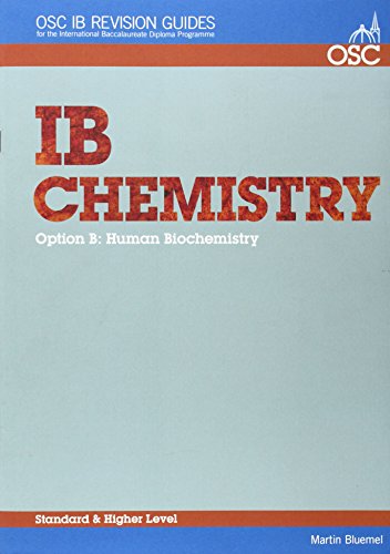 Stock image for IB Chemistry Option B - Human Biochemistry Standard and Higher Level (OSC IB Revision Guides for the International Baccalaureate Diploma) for sale by WorldofBooks