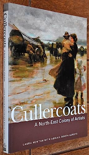 Cullercoats: A North-East Colony of Artists (9781904537014) by Newton, Laura