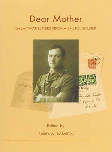 9781904537076: Dear Mother... Great War Letters from a Bristol Soldier