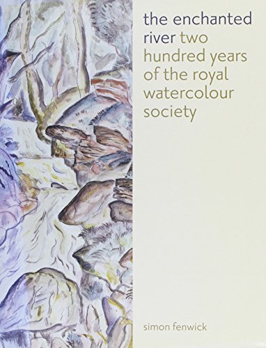 Stock image for The Enchanted River: 200 Years of the Royal Watercolour Society for sale by Phatpocket Limited