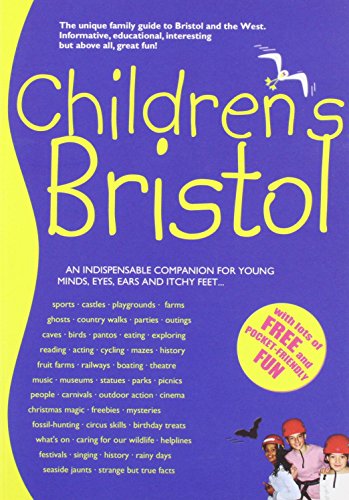 Imagen de archivo de Children's Bristol: The Family Guide to Bristol and the West a la venta por WorldofBooks