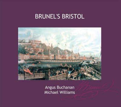 Imagen de archivo de Brunel's Bristol a la venta por WorldofBooks