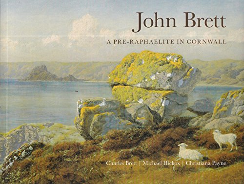 Beispielbild fr John Brett: A Pre-Raphaelite in Cornwall zum Verkauf von HALCYON BOOKS