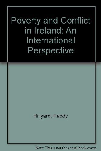 Imagen de archivo de Poverty and Conflict in Ireland : An International Perspective a la venta por Better World Books Ltd