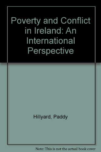 Stock image for Poverty and Conflict in Ireland : An International Perspective for sale by Better World Books Ltd