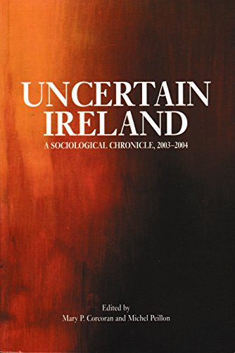 Stock image for Uncertain Ireland: A Sociological Chronicle for sale by The Book Nest Ltd