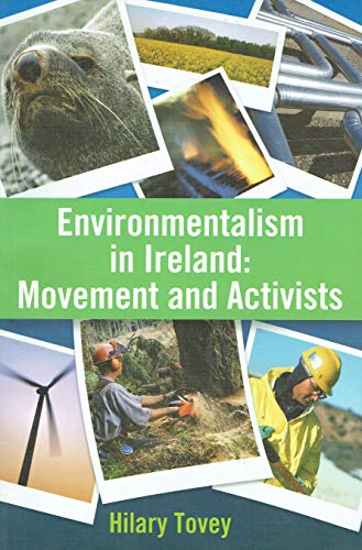 Stock image for Environmentalism in Ireland : Movement and Activists for sale by Better World Books