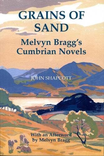 Beispielbild fr Grains of Sand: Melvyn Bragg's Cumbrian Novels zum Verkauf von AwesomeBooks