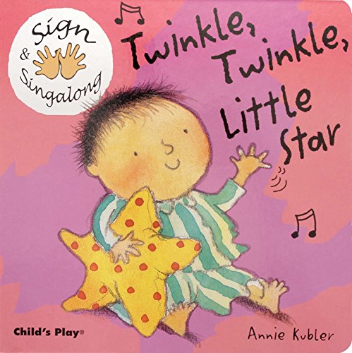 Beispielbild fr Sign and Sing Along: Twinkle, Twinkle Little Star zum Verkauf von SecondSale