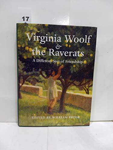 Virginia Woolf & the Raverats: A Different Sort of Friendship (9781904555025) by Pryor, William; Woolf, Virginia; Raverat, Jacques; Raverat, Gwen