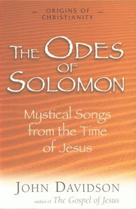 Stock image for The Odes of Solomon: Mystical Songs from the Time of Jesus (Origins of Christianity) for sale by Front Cover Books