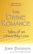 Beispielbild fr Divine Romance : Tales of an Unearthly Love zum Verkauf von Better World Books: West