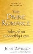Stock image for Divine Romance : Tales of an Unearthly Love for sale by Better World Books: West