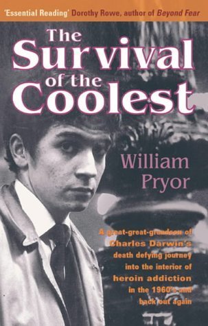 Stock image for The Survival of the Coolest: A Great-grandson of Charles Darwin's Death Defying Journey into the Interior of Heroin Addiction in the 60s and Back Out . Grandson's Sixties as a Counterculturist for sale by WorldofBooks