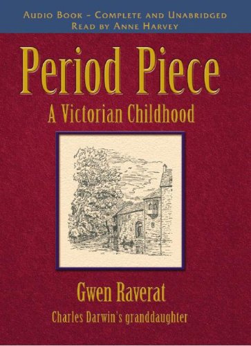 Period Piece: A Victorian Childhood (9781904555155) by Raverat, Gwendolen Mary Darwin