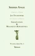 Serious Angel (Waywing Series) (9781904556176) by Twardowski, Jan; Lawson, Sarah; Koraszewska, Magorzata