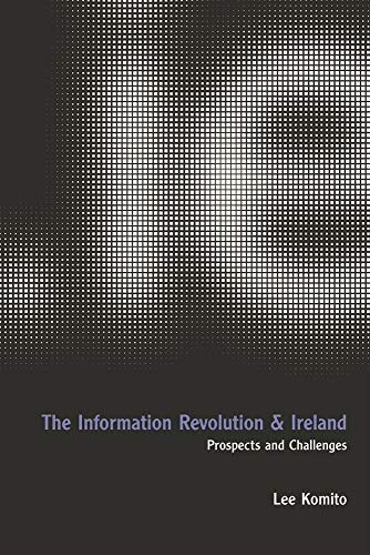 Stock image for The Information Revolution and Ireland: Prospects and Challenges for sale by WorldofBooks
