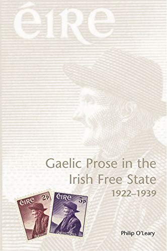 9781904558132: Gaelic Prose in the Irish Free State 1922-1939