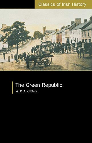 Stock image for The Green Republic: A Visit to South Tyrone (Classics of Irish History) for sale by HPB-Emerald