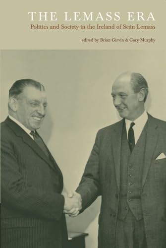 Stock image for The Lemass Era: Politics and Society in the Ireland of Sean Lemass for sale by ThriftBooks-Atlanta