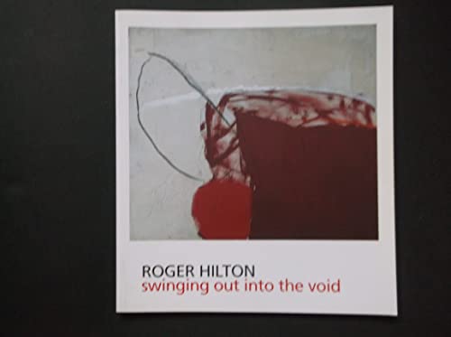 Beispielbild fr Roger Hilton: Swinging Out into the Void zum Verkauf von Books From California
