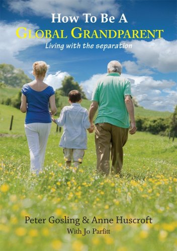 Beispielbild fr How To Be A Global Grandparent: Living With The Separation zum Verkauf von HPB-Emerald