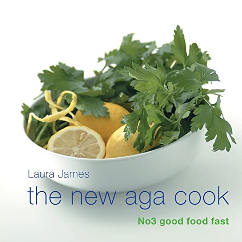 Beispielbild fr The New Aga Cook: Good Food Fast (New Aga Cook (Hardcover)) zum Verkauf von AwesomeBooks