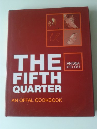 Stock image for The Fifth Quarter: An Offal Cookbook for sale by HPB-Diamond