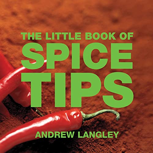 The Little Book of Spice Tips (9781904573487) by Langley, Andrew