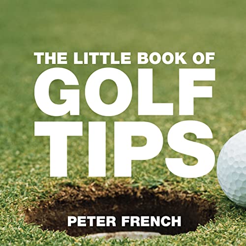 The Little Book of Golf Tips (9781904573494) by French, Peter