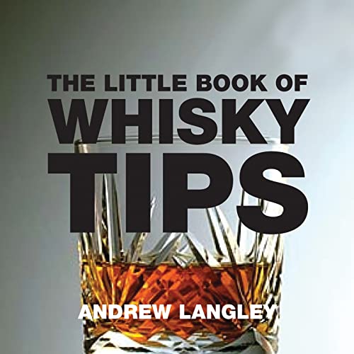 Imagen de archivo de The Little Book of Whisky Tips a la venta por ThriftBooks-Atlanta