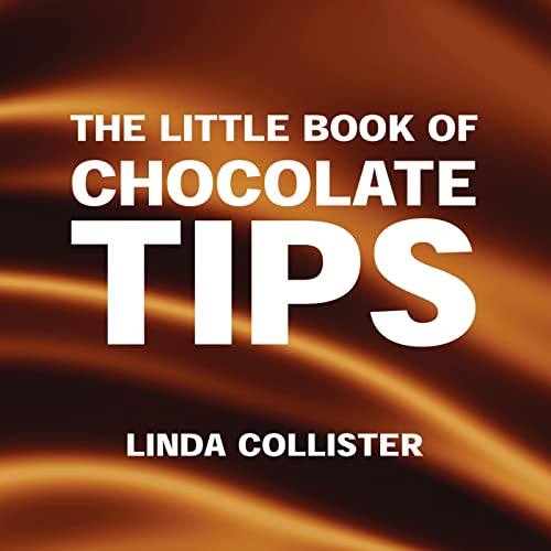 Imagen de archivo de The Little Book of Chocolate Tips (Little Books of Tips) a la venta por WorldofBooks