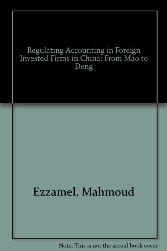 Regulating Accounting in Foreign Invested Firms in China (9781904574392) by Mahmoud Ezzamel