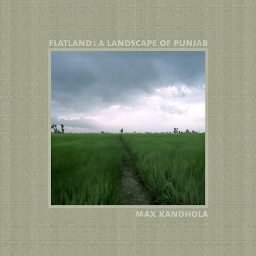 Imagen de archivo de Flatland: A Landscape of Punjab a la venta por Brook Bookstore